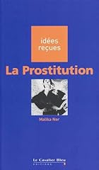 Prostitution idées reçues d'occasion  Livré partout en Belgiqu