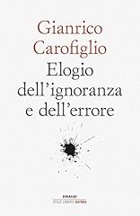 Elogio dell ignoranza usato  Spedito ovunque in Italia 