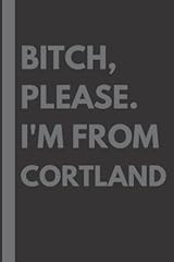 Bitch please. cortland for sale  Delivered anywhere in UK
