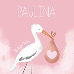 Paulina babyalbum babybuch gebraucht kaufen  Wird an jeden Ort in Deutschland