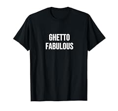 Ghetto fabulous shirt for sale  Delivered anywhere in USA 