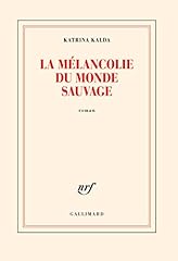 Mélancolie sauvage d'occasion  Livré partout en France