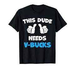 Funny dude needs for sale  Delivered anywhere in USA 