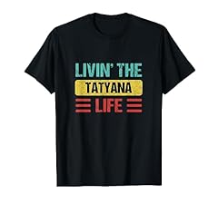 Tatyana name shirt for sale  Delivered anywhere in USA 