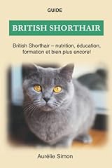 British shorthair nutrition d'occasion  Livré partout en France