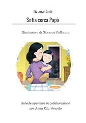 Sofia cerca papà usato  Spedito ovunque in Italia 