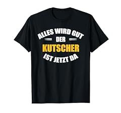 Kutscher shirt gebraucht kaufen  Wird an jeden Ort in Deutschland