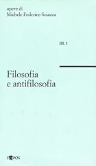 Filosofia antifilosofia usato  Spedito ovunque in Italia 