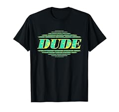 Perfect dude shirt for sale  Delivered anywhere in Ireland