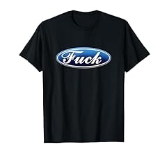 Ford fuck shirt for sale  Delivered anywhere in USA 