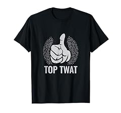 Top twat sarcastic for sale  Delivered anywhere in UK