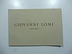 Giovanni lomi pittore. usato  Spedito ovunque in Italia 