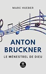 Anton bruckner ménestrel d'occasion  Livré partout en France