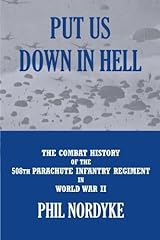 Put Us Down In Hell: The Combat History of the 508th d'occasion  Livré partout en France