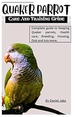 Quaker parrot care for sale  Delivered anywhere in UK