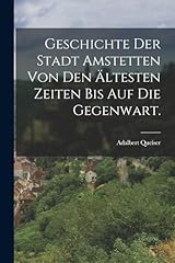 Geschichte stadt amstetten gebraucht kaufen  Wird an jeden Ort in Deutschland