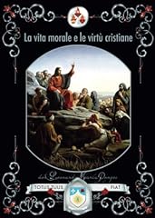 Vita morale virtù usato  Spedito ovunque in Italia 