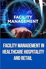 Facility management healthcare for sale  Delivered anywhere in USA 