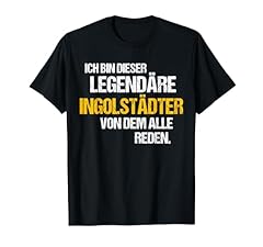 Ingolstadt tshirt spruch gebraucht kaufen  Wird an jeden Ort in Deutschland