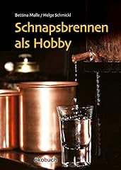 Schnapsbrennen als hobby gebraucht kaufen  Wird an jeden Ort in Deutschland