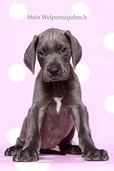 Welpentagebuch deutsche dogge gebraucht kaufen  Wird an jeden Ort in Deutschland
