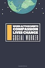 When Action Meets Compassion Lives Change Social Worker: for sale  Delivered anywhere in Canada