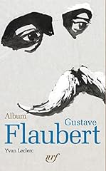 Album gustave flaubert d'occasion  Livré partout en Belgiqu