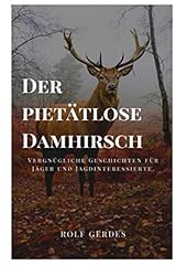 Pietätlose damhirsch vergnüg gebraucht kaufen  Wird an jeden Ort in Deutschland