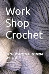 Work shop crochet usato  Spedito ovunque in Italia 
