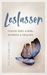 Loslassen poesie schmerz gebraucht kaufen  Wird an jeden Ort in Deutschland