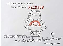 if Love were a color then i'd be a rainbow usato  Spedito ovunque in Italia 