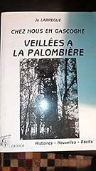 Veillées palombière d'occasion  Livré partout en France