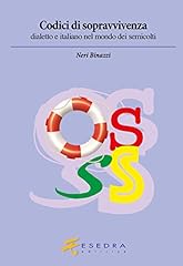 Codici sopravvivenza. dialetto usato  Spedito ovunque in Italia 