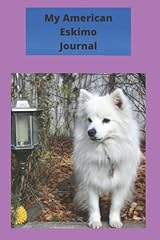 American eskimo journal for sale  Delivered anywhere in USA 