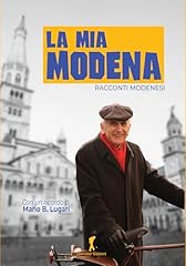 Mia modena. racconti usato  Spedito ovunque in Italia 