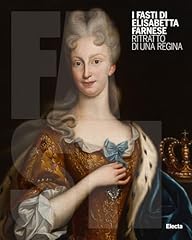 Fasti elisabetta farnese gebraucht kaufen  Wird an jeden Ort in Deutschland