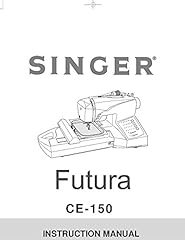 Used, Singer CE-150-FUTURA Sewing Machine/Embroidery/Serger for sale  Delivered anywhere in USA 