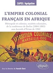 Empire colonial français d'occasion  Livré partout en Belgiqu