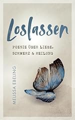 Loslassen poesie schmerz gebraucht kaufen  Wird an jeden Ort in Deutschland