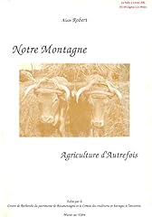 Montagne agriculture autrefois d'occasion  Livré partout en France
