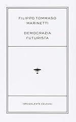 Democrazia futurista usato  Spedito ovunque in Italia 