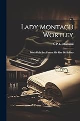 Lady montagu wortley for sale  Delivered anywhere in USA 