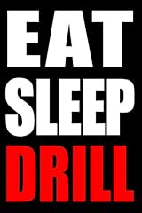 Eat sleep drill for sale  Delivered anywhere in UK
