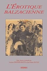 Erotique balzacienne d'occasion  Livré partout en Belgiqu