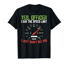 Yes officer speeding for sale  Delivered anywhere in USA 