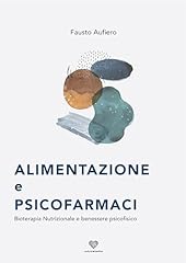 Alimentazione psicofarmaci. bi usato  Spedito ovunque in Italia 