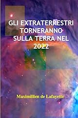 Gli Extraterrestri Torneranno Sulla Terra Nel 2022 usato  Spedito ovunque in Italia 