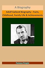 Adolf Galland Biography - Facts, Childhood, Family for sale  Delivered anywhere in UK