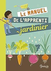 Manuel apprenti jardinier d'occasion  Livré partout en Belgiqu