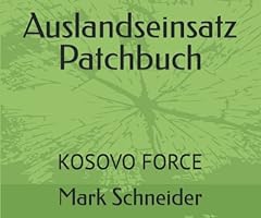 Auslandseinsatz patchbuch koso gebraucht kaufen  Wird an jeden Ort in Deutschland